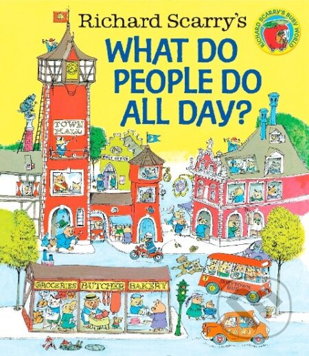 Kniha Richard Scarry's What Do People Do All Day?