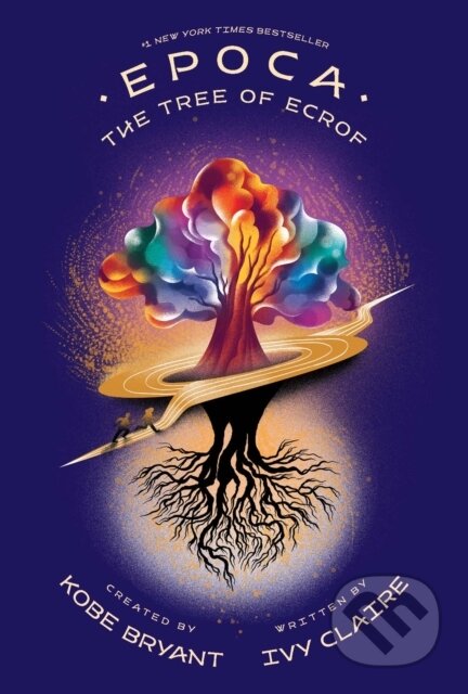 Kniha: Epoca: The Tree of Ecrof (Kobe Bryant). , 2019