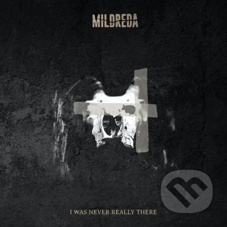 Mildreda: I Was Never Really There
