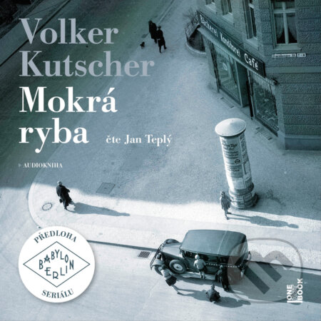 Mokrá ryba - Volker Kutscher, OneHotBook, 2018