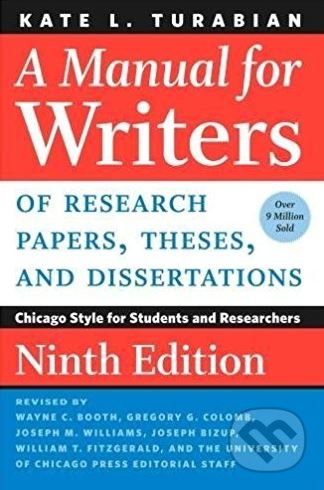 A Manual for Writers of Research Papers, Theses, and Dissertations - Kate L. Turabian, University of Chicago, 2018