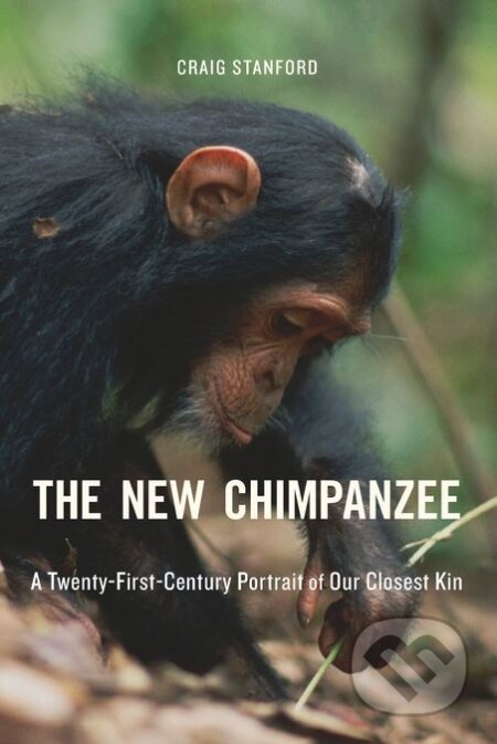 The New Chimpanzee - Craig Stanford, Harvard Business Press, 2018