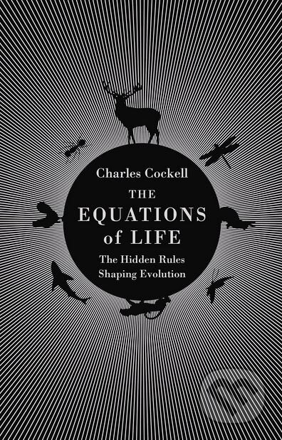 The Equations of Life - Charles Cockell, Atlantic Books, 2018