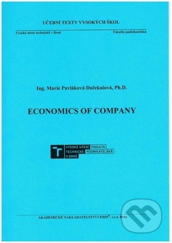 Economics of Company - Marie Pavláková-Dočekalová, Akademické nakladatelství CERM, 2018