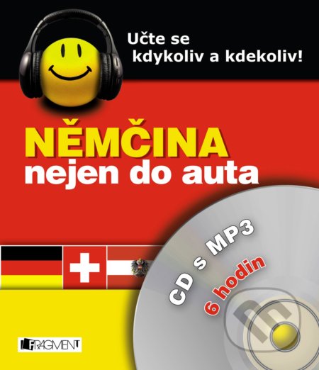 Němčina nejen do auta – CD s MP3 - Ilona Kostnerová, Katarína Halčinová, Nakladatelství Fragment, 2018