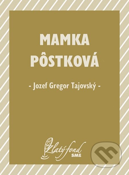 Mamka Pôstková - Jozef Gregor Tajovský, Petit Press