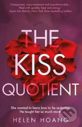 The Kiss Quotient - Helen Hoang, Atlantic Books, 2018