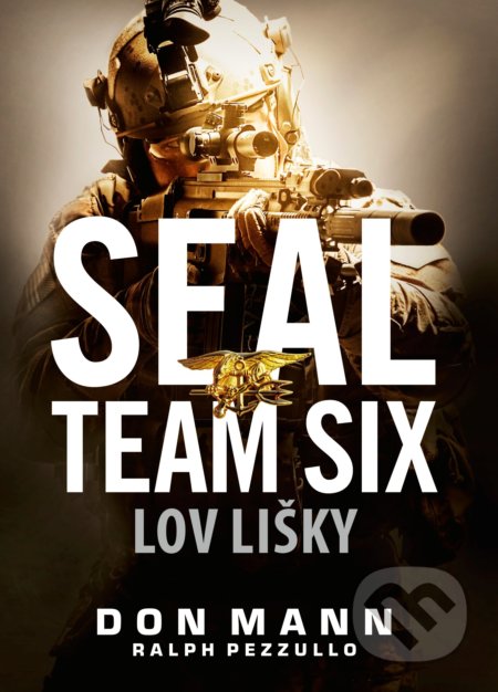 SEAL team six: Lov lišky - Don Mann, Ralph Pezzullo, CPRESS, 2018