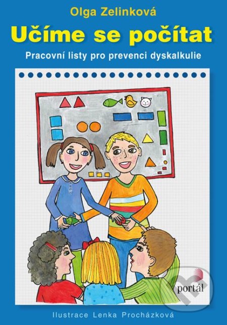 Učíme se počítat - Olga Zelinková, Lenka Procházková (ilustrácie), Portál, 2018