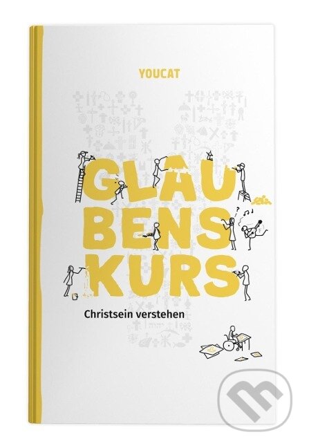Kniha: YOUCAT Glaubenskurs (Bernhard Meuser)
