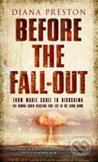 Kniha: Before the Fall-Out (Diana Preston). , 2006