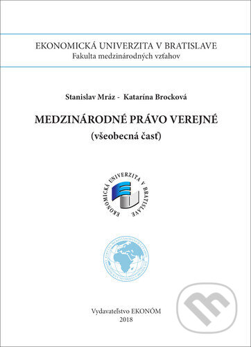 Kniha: Medzinárodné právo verejné (Katarína Brocková a Stanislav Mráz). , 2018