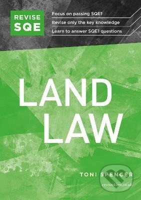 Kniha: Revise SQE Land Law: SQE1 Revision Guide (Toni Spencer). Fin Publishing, 2022