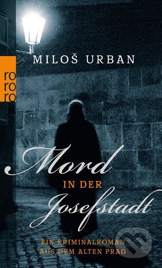 Kniha: Mord in der Josefstadt: Ein Kriminalroman aus dem alten Prag (Miloš Urban). , 2012