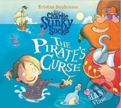 Kniha: Sir Charlie Stinky Socks: The Pirate´s Curse (Kristina Stephenson). HarperCollins Publishers, 2015