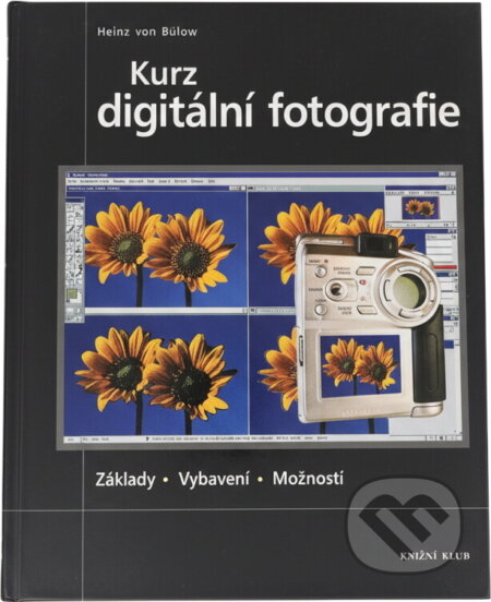 Kniha: Kurz digitální fotografie (neuvedený autor). Knižní klub