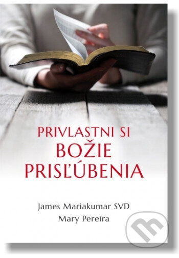 Kniha: Privlastni si Božie prisľúbenia (James Mariakumar a Mary Pereira). Lukáš Vaník LEV, 2019