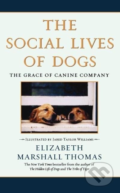Kniha: The Social Lives of Dogs (Elizabeth Marshall Thomas)