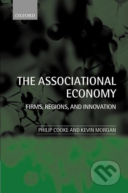 Kniha: Associational Economics (Philip Cooke). OUP Oxford, 1999