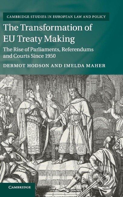Kniha: The Transformation of EU Treaty Making (Dermot Hodson). Cambridge University Press, 2018
