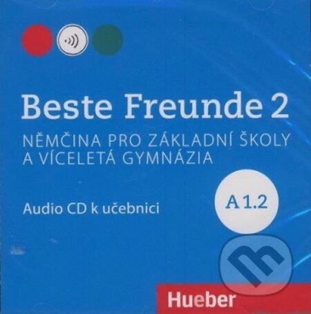 Kniha: Beste Freunde A1.2: Audio CD k učebnici (Manuela Georgiakaki). Hueber