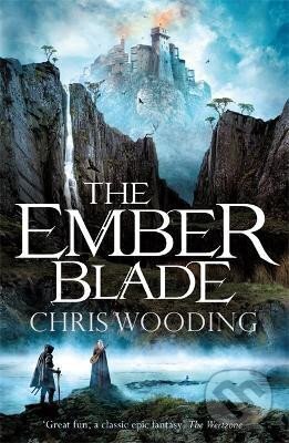 Kniha: The Ember Blade: A breathtaking fantasy adventure (Chris Wooding). , 2019