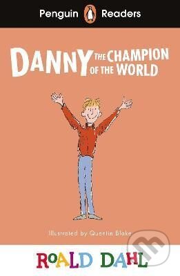 Kniha: Penguin Readers Level 4: Roald Dahl Danny the Champion of the World (ELT Graded Reader) (Roald Dahl)