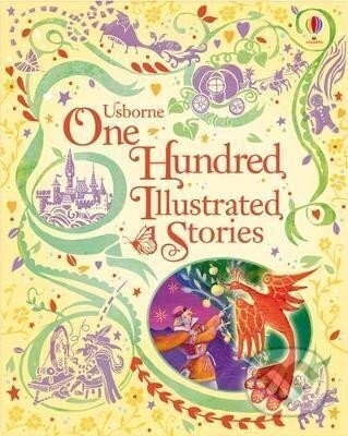 Kniha: One Hundred Illustrated Stories (Various). Usborne, 2014