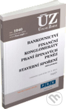 Kniha: ÚZ 1040 Bankovnictví, Finančni konglomeráty, Praní špinavých peněz... (Sagit). Sagit, 2015