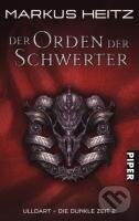 Kniha: Der Orden der Schwerter (Markus Heitz). Piper, 2004