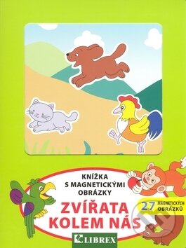 Kniha: Zvířata kolem nás s magnety (Librex)