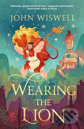 Kniha: Wearing The Lion (John Wiswell)