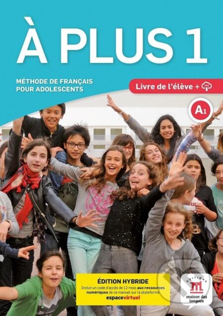 Kniha: A plus! 1 (A1) - Édition hybride Livre de l´éleve + Espacevirtuel (12 mois) (Klett)
