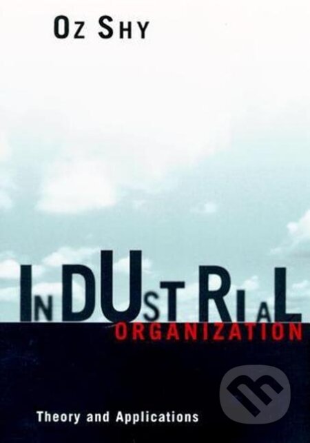 Kniha: Industrial Organization (Oz Shy). MIT Press, 1996