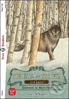 Kniha: Teen Eli Readers 3/B1: The Call of the Wild + Downlodable Multimedia (Jack London). Eli, 2013