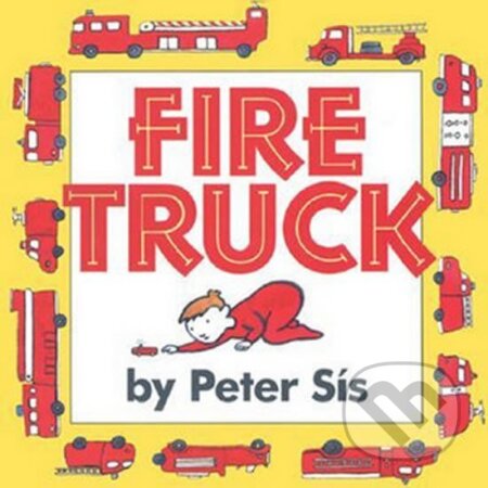 Kniha: Fire Truck (Petr Sís). HarperCollins, 2004