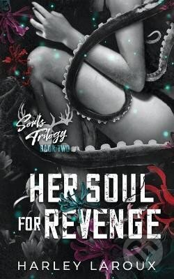 Kniha: Her Soul for Revenge (Harley Laroux). Ingram Publisher Services US, 2021