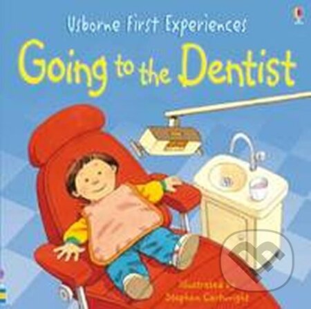 Kniha: Going to the Dentist (Anne Civardi a Anne Civardiová). Usborne