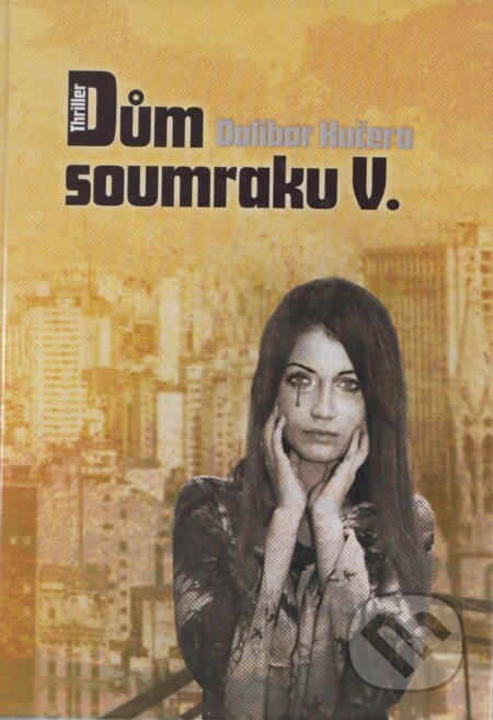 E-kniha: Dům soumraku 5 (Dalibor Kučera)