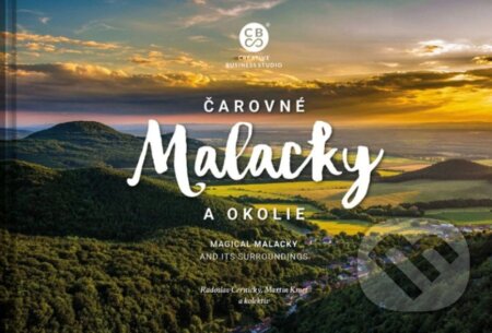 Kniha: Čarovné Malacky a okolie (Radoslav Černický a Martin Kmeť)