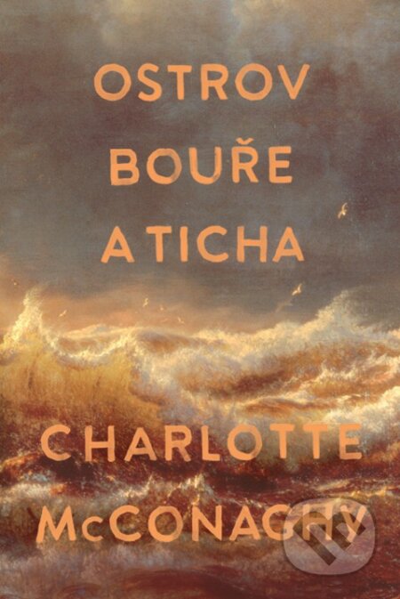 Kniha: Ostrov bouře a ticha (Charlotte McConaghy)
