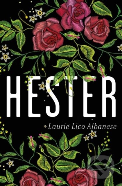 Kniha: Hester (Laurie Lico Albanese). Duckworth Overlook, 2022