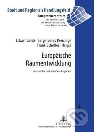 Kniha: Europäische Raumentwicklung (Eckart Güldenberg). Peter Lang, 2009