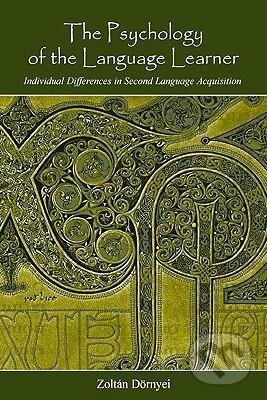 Kniha: The Psychology of the Language Learner (Zoltán Dörnyei). Routledge, 2005