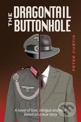 Kniha: The Dragontail Buttonhole (Peter Curtis)