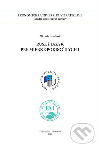 Kniha: Ruský jazyk pre mierne pokročilých I. 2020 (Michaela Dziváková). , 2020