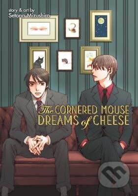 Kniha: The Cornered Mouse Dreams of Cheese (Setona Mizushiro). Seven Seas, 2019