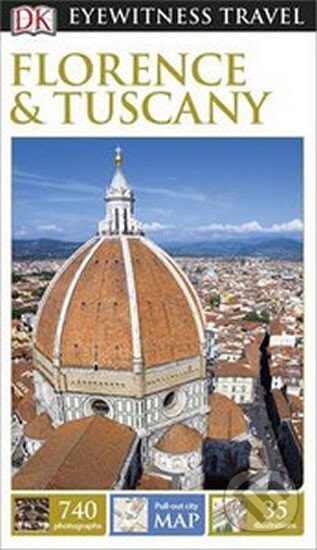 Kniha: Florence & Tuscany - DK Eyewitness Travel Guide (Dorling Kindersley). Dorling Kindersley