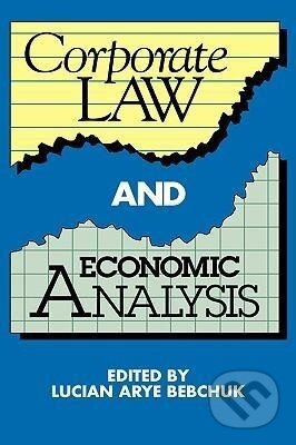 Kniha: Corporate Law and Economic Analysis (Lucian Arye Bebchuk). Cambridge University Press, 2005