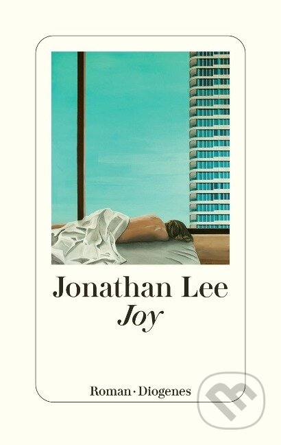 Kniha: Joy (Jonathan Lee). Diogenes Verlag, 2024
